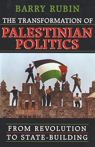 Бумажная книга «The Transformation of Palestinian Politics: From Revolution to State-Building», автор Барри Рубин - фото №1