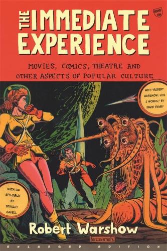 Бумажная книга «The Immediate Experience: Movies, Comics, Theatre, and Other Aspects of Popular Culture», автор Роберт Уоршоу - фото №1