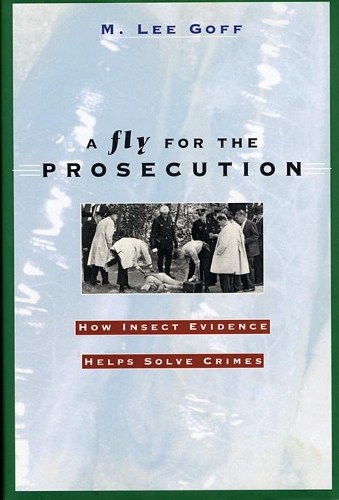 Бумажная книга «A Fly for the Prosecution: How Insect Evidence Helps Solve Crimes», автор М. Ли Гофф - фото №1