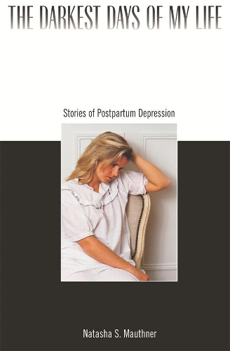 Паперова книга «The Darkest Days of My Life: Stories of Postpartum Depression», автор Наташа С. Маутнер - фото №1