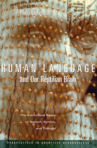 [object Object] «Human Language and Our Reptilian Brain: The Subcortical Bases of Speech, Syntax, and Thought», автор Філіп Ліберман - фото №1