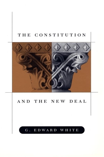 Бумажная книга «The Constitution and the New Deal», автор Г. Эдвард Уайт - фото №1