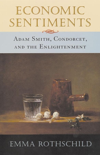 Паперова книга «Economic Sentiments: Adam Smith, Condorcet, and the Enlightenment», автор Емма Ротшильд - фото №1