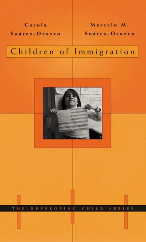 Бумажная книга «Children of Immigration», авторов Карола Суарес-Ороско, Марсело М. Суарес-Ороско - фото №1