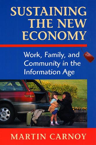 Бумажная книга «Sustaining the New Economy: Work, Family, and Community in the Information Age», автор Мартин Карной - фото №1