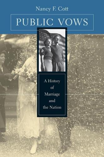 Бумажная книга «Public Vows: A History of Marriage and the Nation», автор Нэнси Ф. Котт - фото №1
