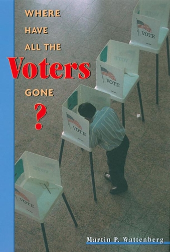 Бумажная книга «Where Have All the Voters Gone?», автор Мартин П. Уоттенберг - фото №1