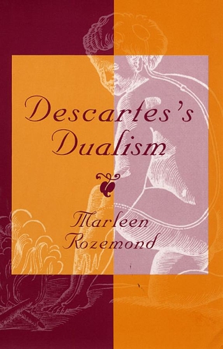 Паперова книга «Descartes’s Dualism», автор Марлін Роземонд - фото №1