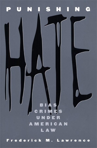 Бумажная книга «Punishing Hate: Bias Crimes under American Law», автор Фредерик М. Лоуренс - фото №1