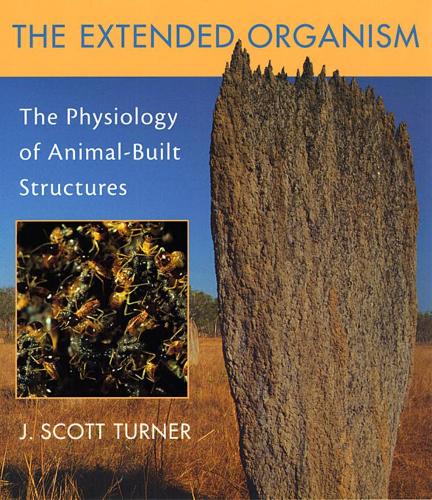 Бумажная книга «The Extended Organism: The Physiology of Animal-Built Structures», автор Дж. Скотт Тернер - фото №1