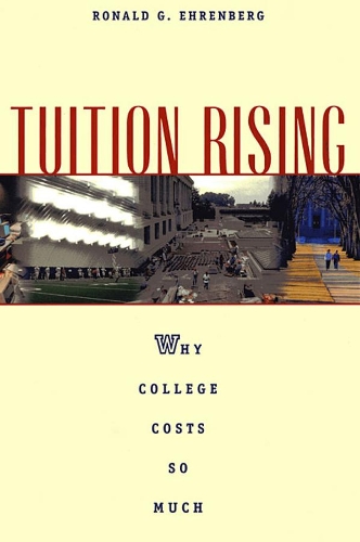 Бумажная книга «Tuition Rising: Why College Costs So Much, With a New Preface», автор Рональд Г. Эренберг - фото №1