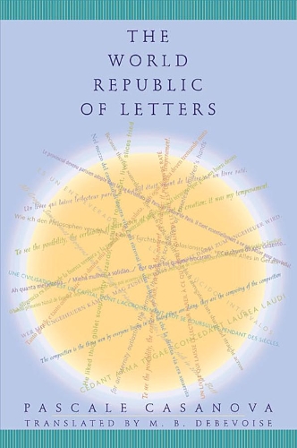 Бумажная книга «The World Republic of Letters», автор Паскаль Казанова - фото №1