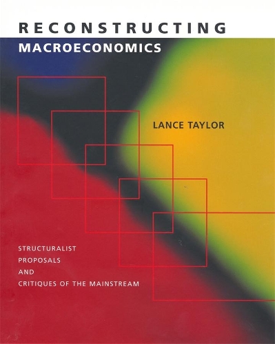 Паперова книга «Reconstructing Macroeconomics: Structuralist Proposals and Critiques of the Mainstream», автор Ленс Тейлор - фото №1