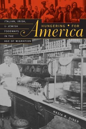 Бумажная книга «Hungering for America: Italian, Irish, and Jewish Foodways in the Age of Migration», автор Хасия Р. Динер - фото №1