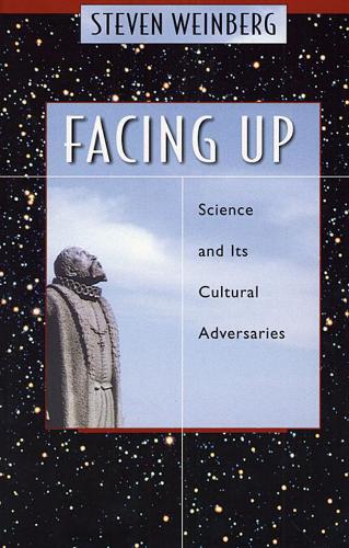 Бумажная книга «Facing Up: Science and Its Cultural Adversaries», автор Стивен Вайнберг - фото №1
