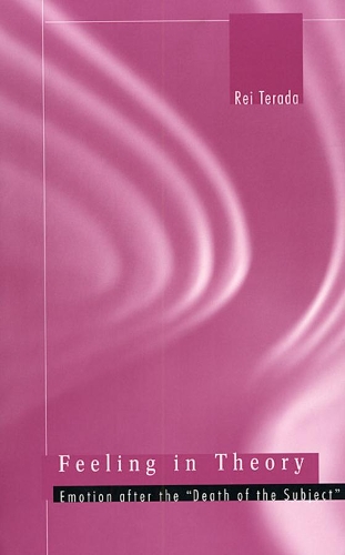 Бумажная книга «Feeling in Theory: Emotion after the "Death of the Subject"», автор Рей Терада - фото №1