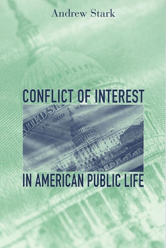 Бумажная книга «Conflict of Interest in American Public Life», автор Эндрю Старк - фото №1