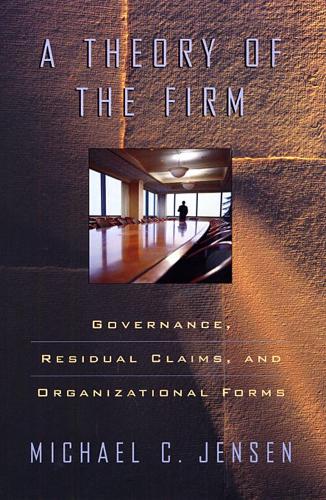 Бумажная книга «A Theory of the Firm: Governance, Residual Claims, and Organizational Forms», автор Майкл К. Дженсен - фото №1