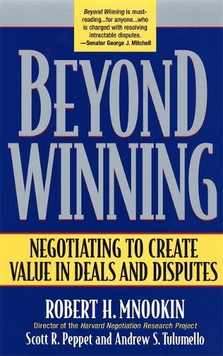 Бумажная книга «Beyond Winning: Negotiating to Create Value in Deals and Disputes», автор Роберт Х. Мнукин - фото №1