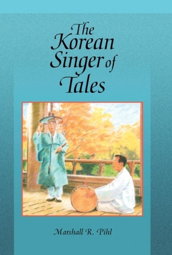 Бумажная книга «The Korean Singer of Tales», автор Маршалл Р. Пил - фото №1