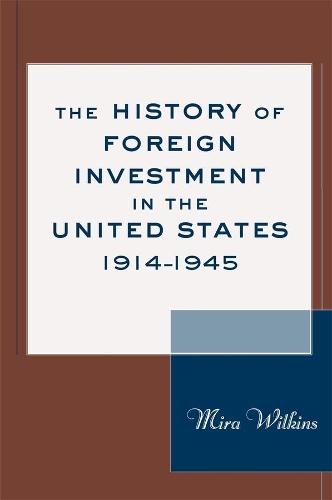 Бумажная книга «The History of Foreign Investment in the United States, 1914–1945», автор Мира Уилкинс - фото №1