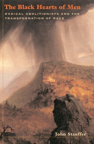 Бумажная книга «The Black Hearts of Men: Radical Abolitionists and the Transformation of Race», автор Джон Стауффер - фото №1