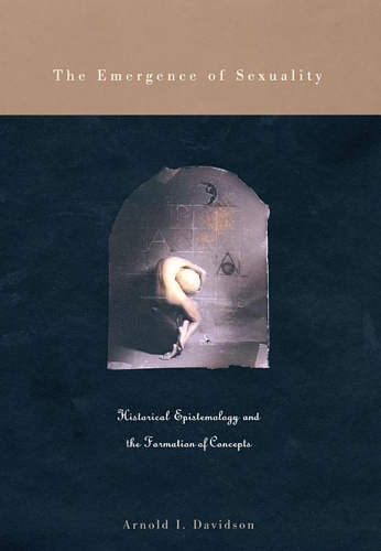 Бумажная книга «The Emergence of Sexuality: Historical Epistemology and the Formation of Concepts», автор Арнольд И. Дэвидсон - фото №1