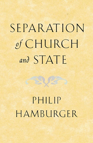 Паперова книга «Separation of Church and State», автор Філіп Гамбургер - фото №1
