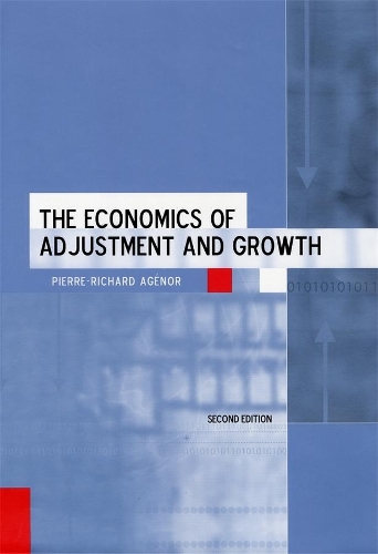 Бумажная книга «The Economics of Adjustment and Growth: Second Edition», автор Пьер-Ришар Аженор - фото №1