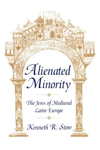 Бумажная книга «Alienated Minority: The Jews of Medieval Latin Europe», автор Кеннет Стоу - фото №1