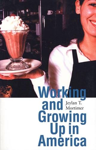 Бумажная книга «Working and Growing Up in America», автор Джейлан Т. Мортимер - фото №1
