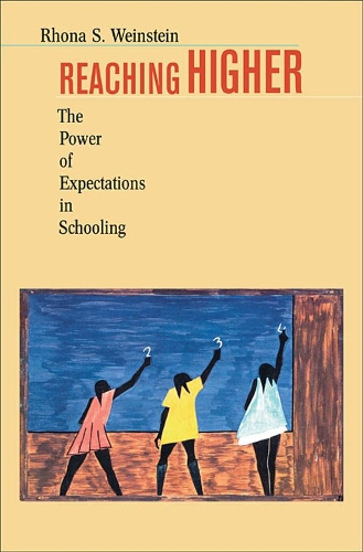 Бумажная книга «Reaching Higher: The Power of Expectations in Schooling», автор Рона С. Вайнштейн - фото №1