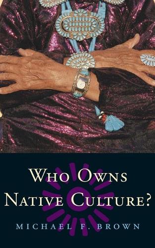Бумажная книга «Who Owns Native Culture?», автор Майкл Ф Браун - фото №1