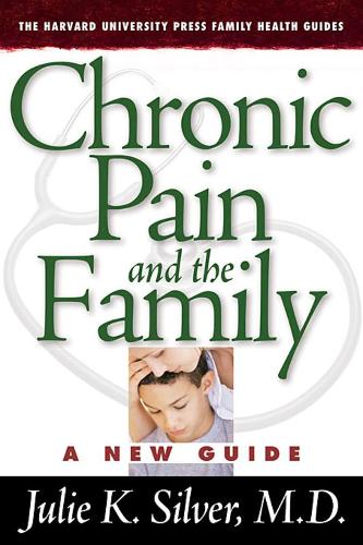 Паперова книга «Chronic Pain and the Family: A New Guide», автор Джулі К. Сілвер - фото №1