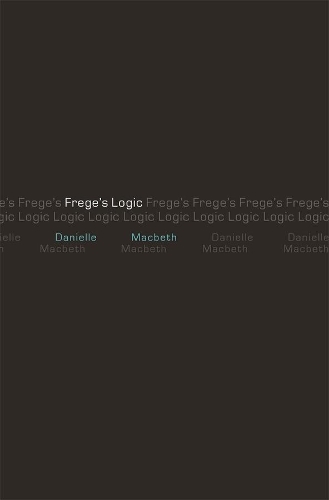 Паперова книга «Frege's Logic», автор Даніель Макбет - фото №1
