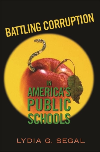 Бумажная книга «Battling Corruption in America’s Public Schools», автор Лидия Г. Сигал - фото №1