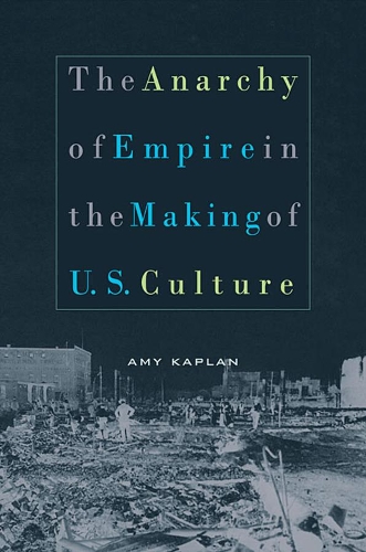 Бумажная книга «The Anarchy of Empire in the Making of U.S. Culture», автор Эми Каплан - фото №1