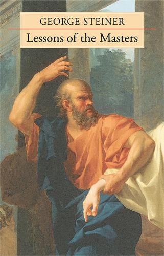 Бумажная книга «Lessons of the Masters», автор Джордж Стайнер - фото №1