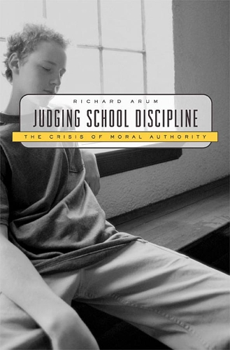 Бумажная книга «Judging School Discipline: The Crisis of Moral Authority», автор Ричард Арум - фото №1