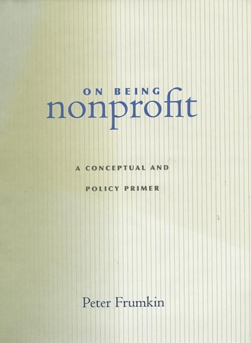 Паперова книга «On Being Nonprofit: A Conceptual and Policy Primer», автор Пітер Фрумкін - фото №1