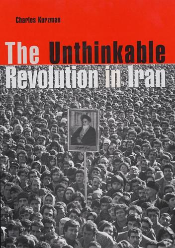 Паперова книга «The Unthinkable Revolution in Iran», автор Чарльз Курцман - фото №1