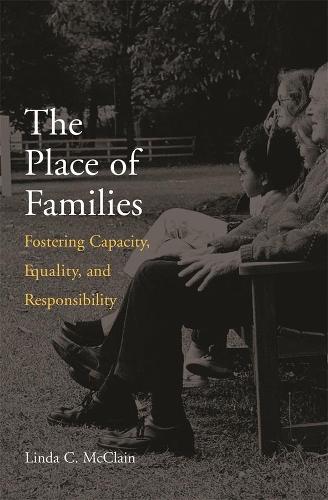 Бумажная книга «The Place of Families: Fostering Capacity, Equality, and Responsibility», автор Линда К. Макклейн - фото №1