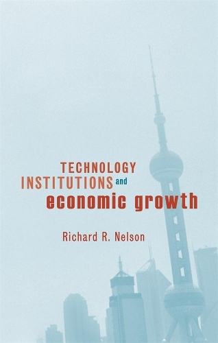 Паперова книга «Technology, Institutions, and Economic Growth», автор Річард Р. Нельсон - фото №1