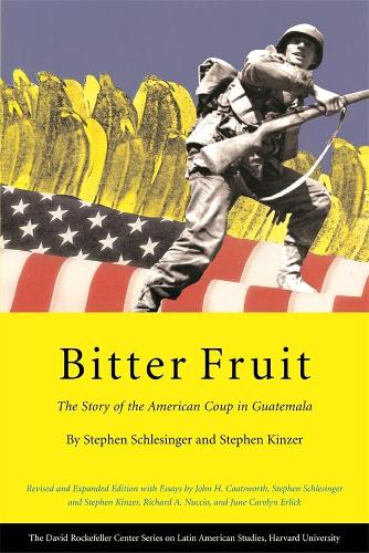 Бумажная книга «Bitter Fruit: The Story of the American Coup in Guatemala, Revised and Expanded», автор Стивен Кинзер - фото №1