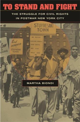 Бумажная книга «To Stand and Fight: The Struggle for Civil Rights in Postwar New York City», автор Марта Бионди - фото №1