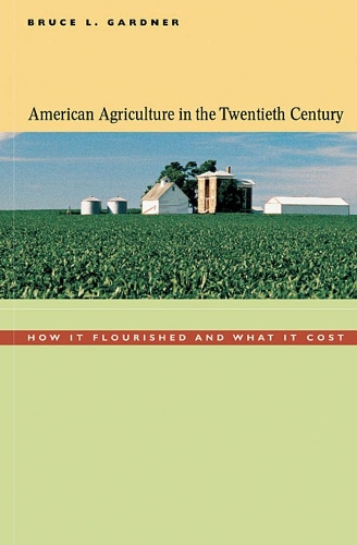 Бумажная книга «American Agriculture in the Twentieth Century: How It Flourished and What It Cost», автор Брюс Л. Гарднер - фото №1