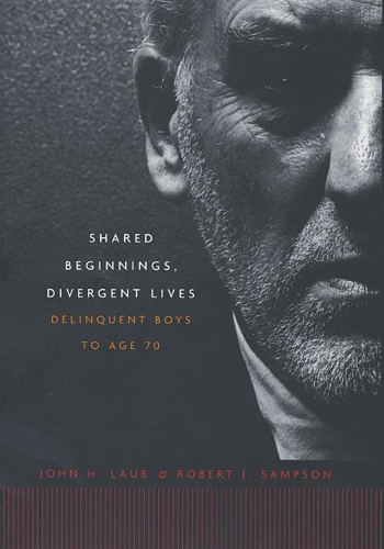 Бумажная книга «Shared Beginnings, Divergent Lives: Delinquent Boys to Age 70», авторов Джон Х. Лауб, Роберт Дж. Сэмпсон - фото №1