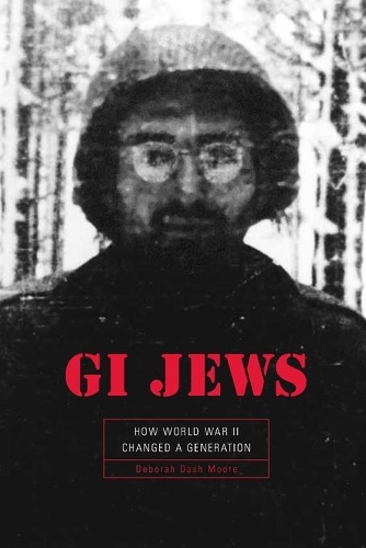 Паперова книга «GI Jews: How World War II Changed a Generation», автор Дебора Деш Мур - фото №1