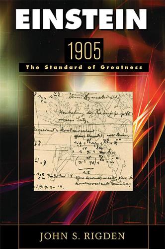 Бумажная книга «Einstein 1905: The Standard of Greatness», автор Джон С. Ригден - фото №1