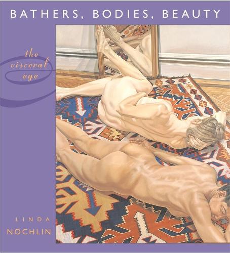 Паперова книга «Bathers, Bodies, Beauty: The Visceral Eye», автор Лінда Нохлін - фото №1